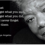 记住Maya Angelou.
